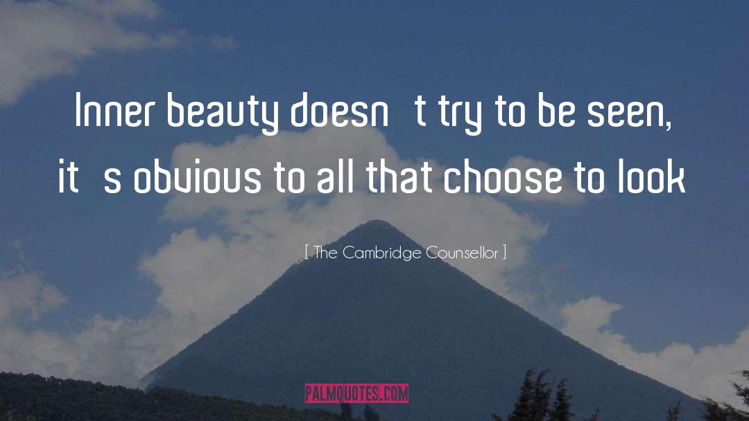 The Cambridge Counsellor Quotes: Inner beauty doesn't try to