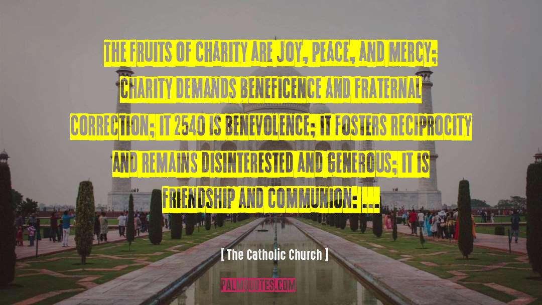 The Catholic Church Quotes: The fruits of charity are