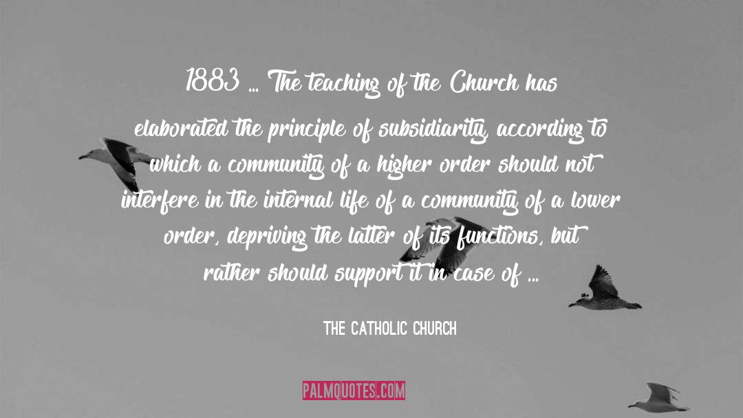 The Catholic Church Quotes: 1883 ... The teaching of