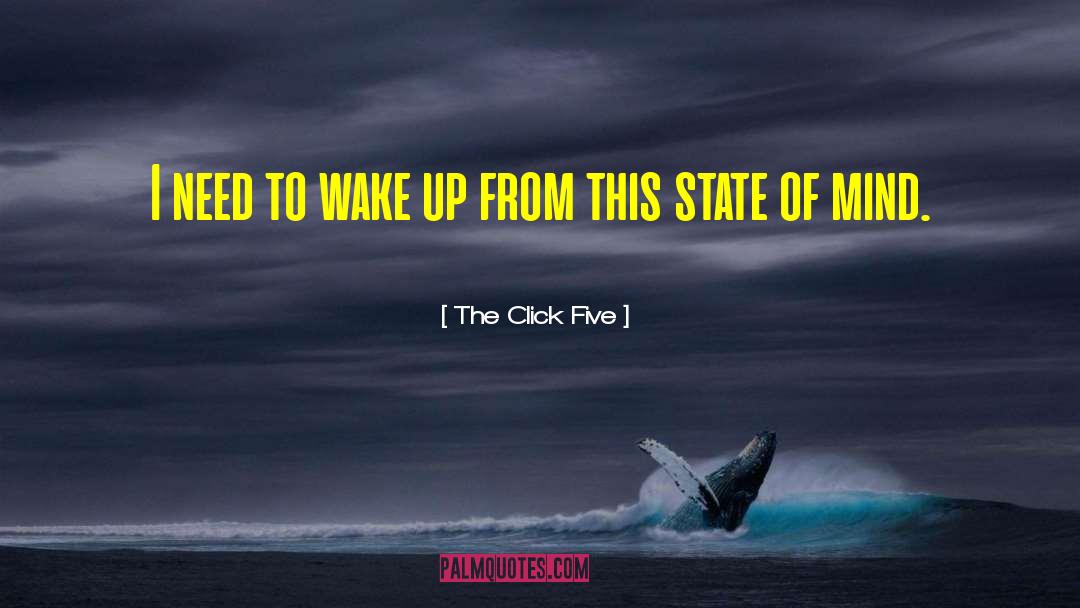 The Click Five Quotes: I need to wake up