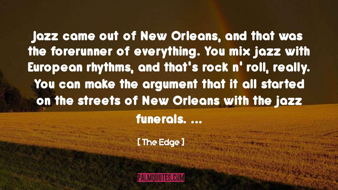 The Edge Quotes: Jazz came out of New