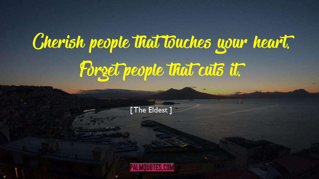 The Eldest Quotes: Cherish people that touches your