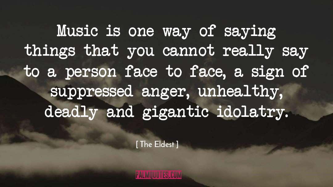 The Eldest Quotes: Music is one way of