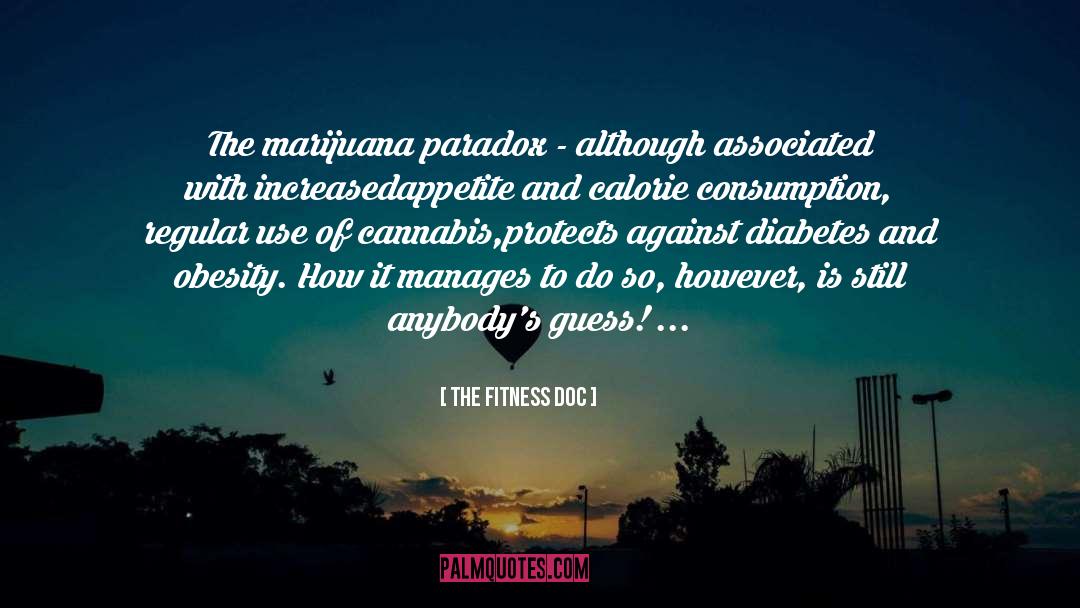 The Fitness Doc Quotes: The marijuana paradox - although