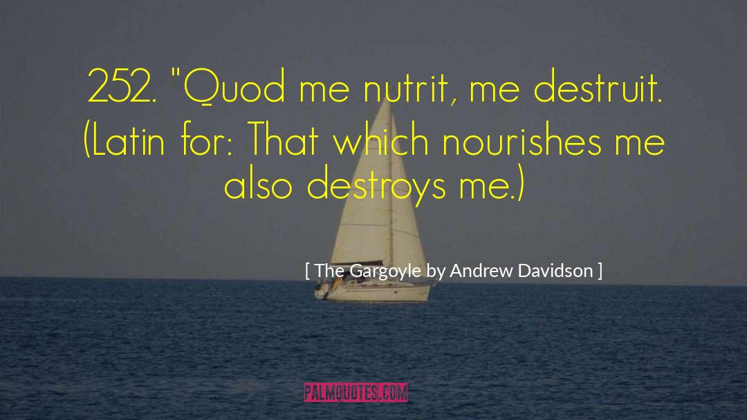 The Gargoyle By Andrew Davidson Quotes: 252. 