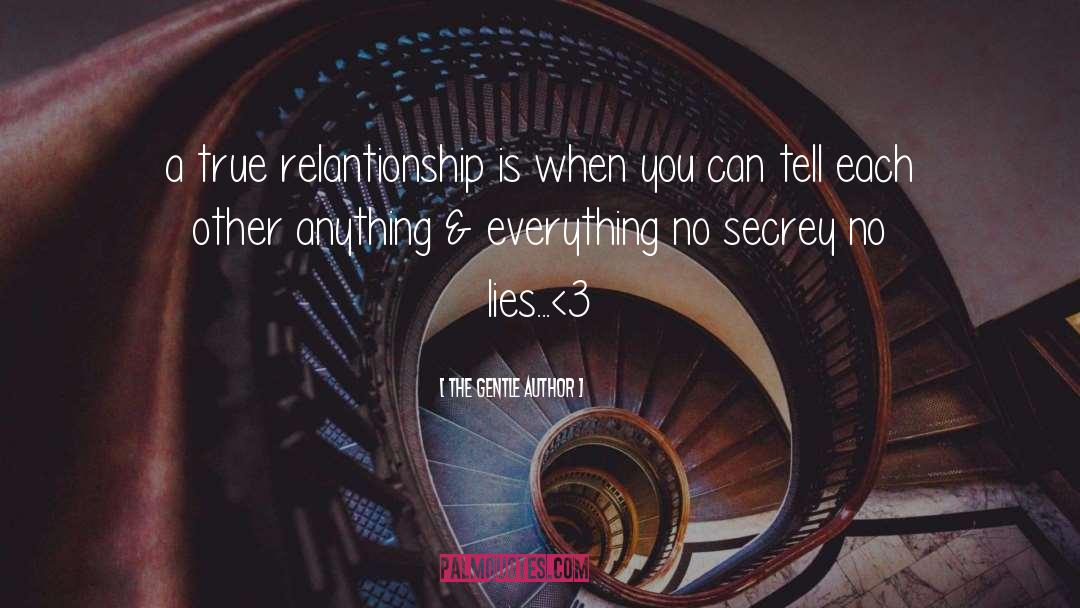 The Gentle Author Quotes: a true relantionship is when