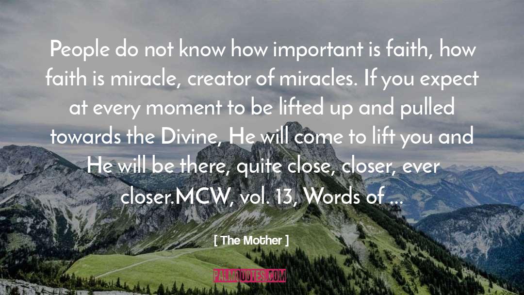 The Mother Quotes: People do not know how