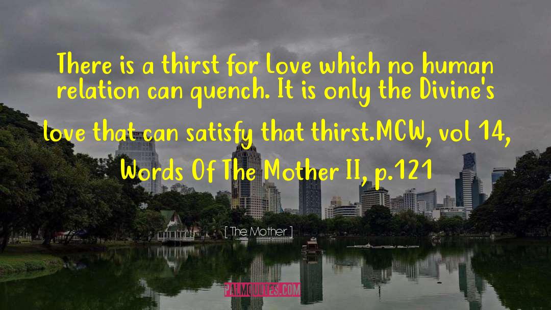 The Mother Quotes: There is a thirst for
