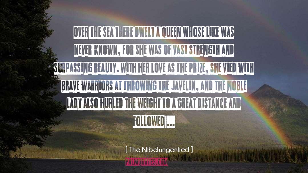 The Nibelungenlied Quotes: Over the sea there dwelt