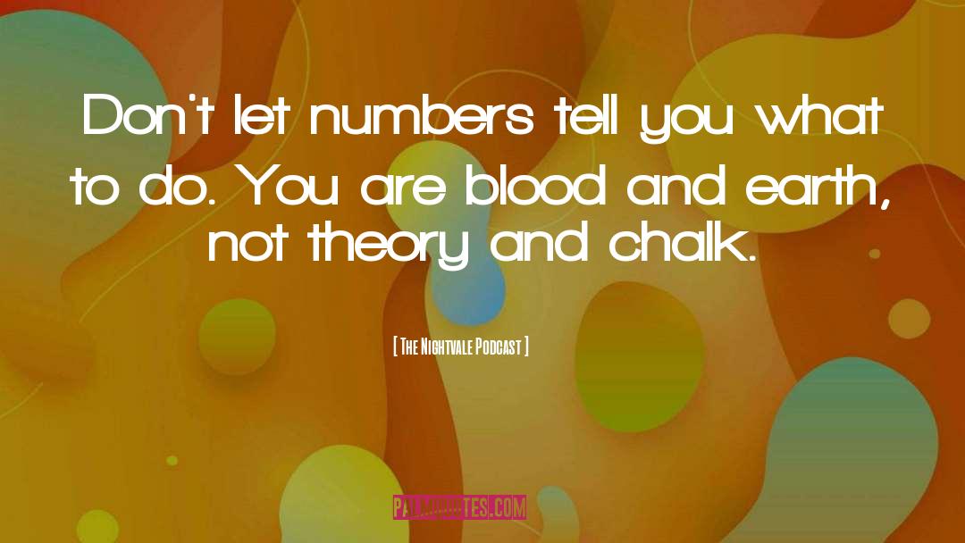 The Nightvale Podcast Quotes: Don't let numbers tell you