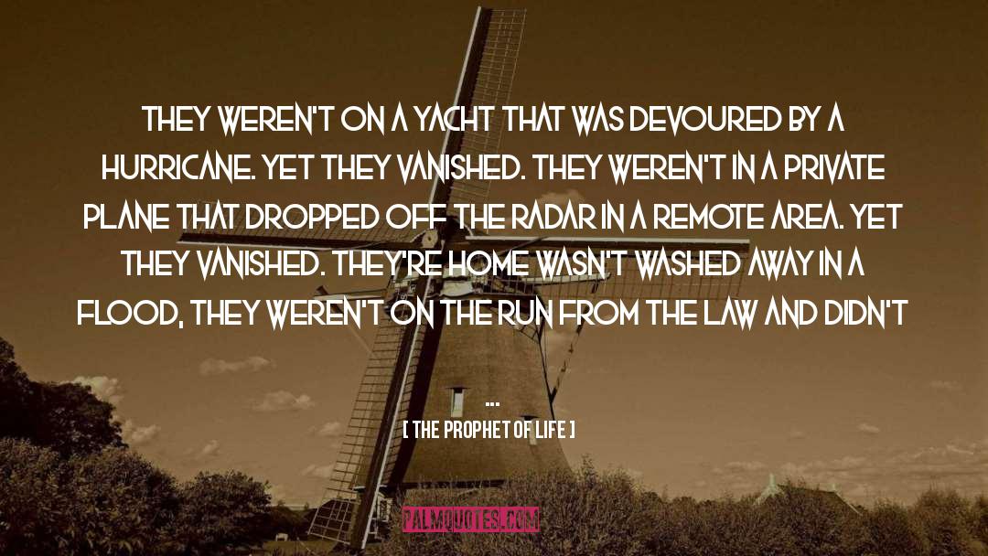 The Prophet Of Life Quotes: They weren't on a yacht