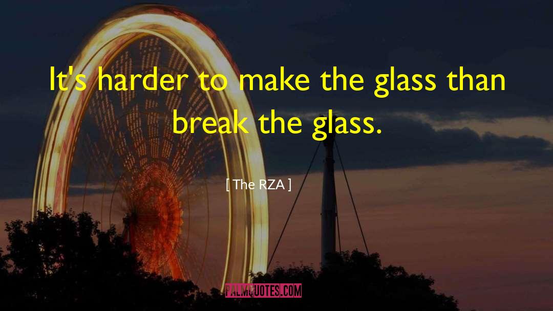 The RZA Quotes: It's harder to make the