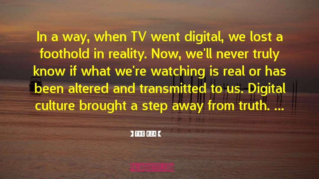 The RZA Quotes: In a way, when TV