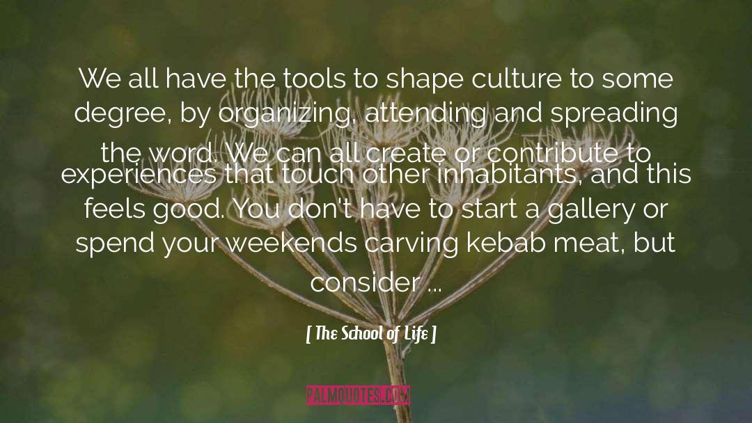 The School Of Life Quotes: We all have the tools