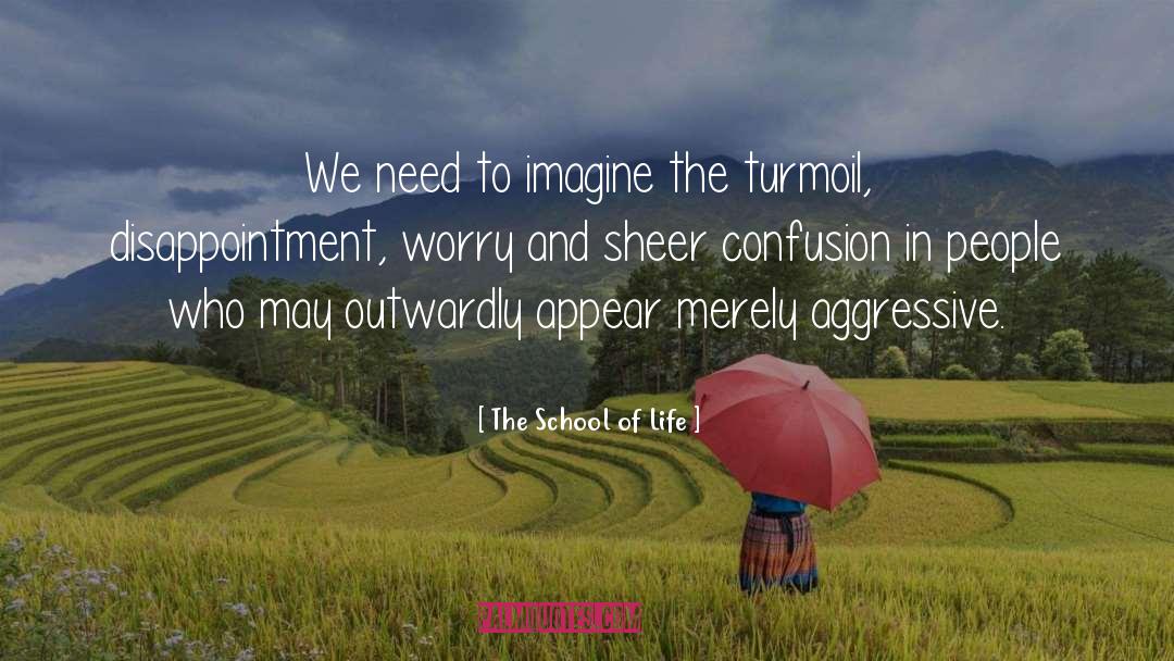 The School Of Life Quotes: We need to imagine the