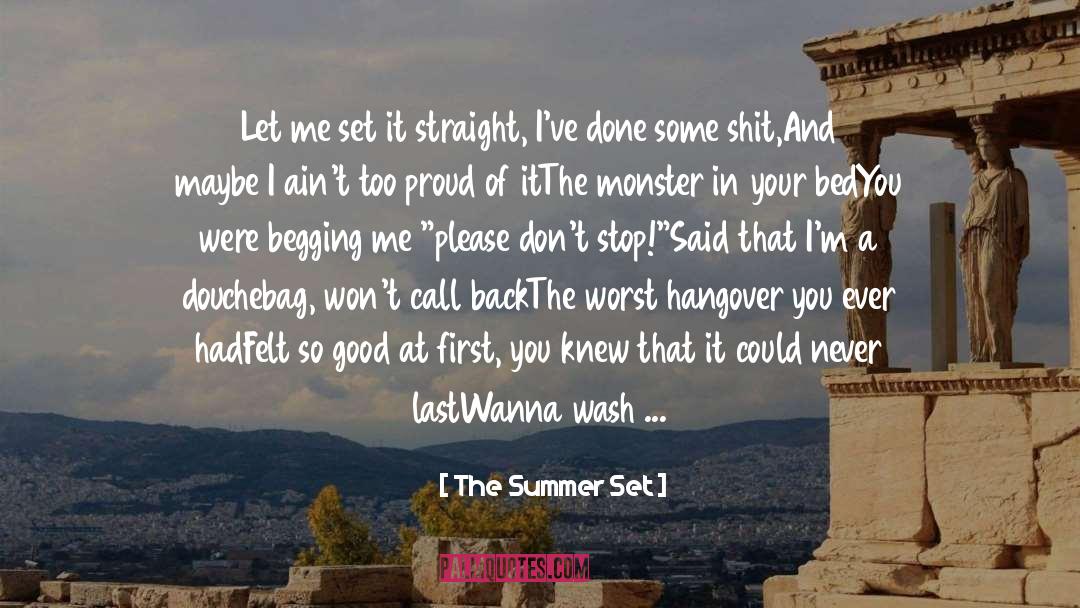 The Summer Set Quotes: Let me set it straight,