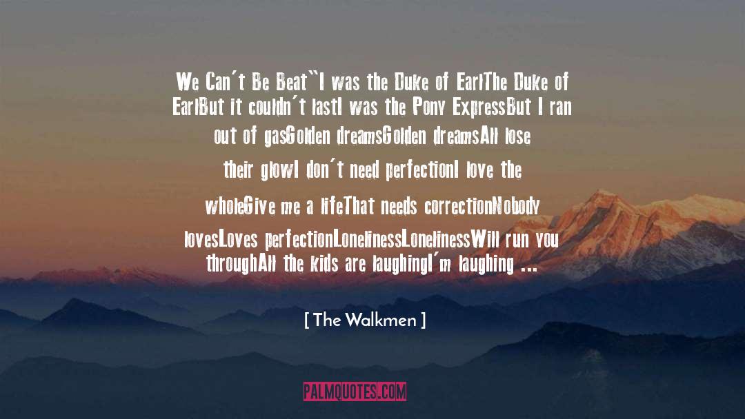 The Walkmen Quotes: We Can't Be Beat