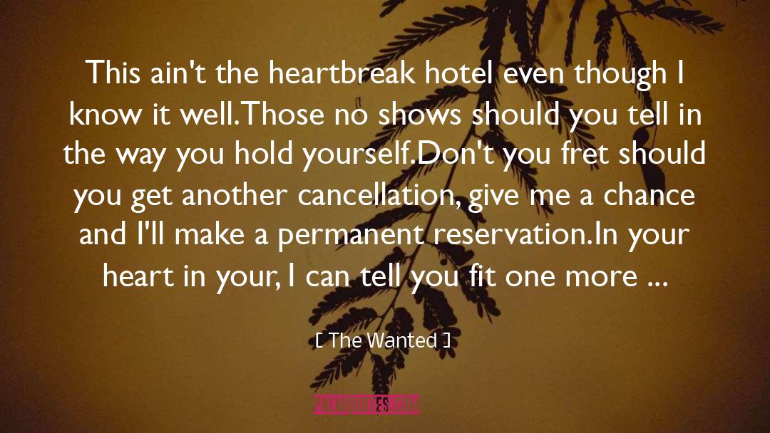 The Wanted Quotes: This ain't the heartbreak hotel