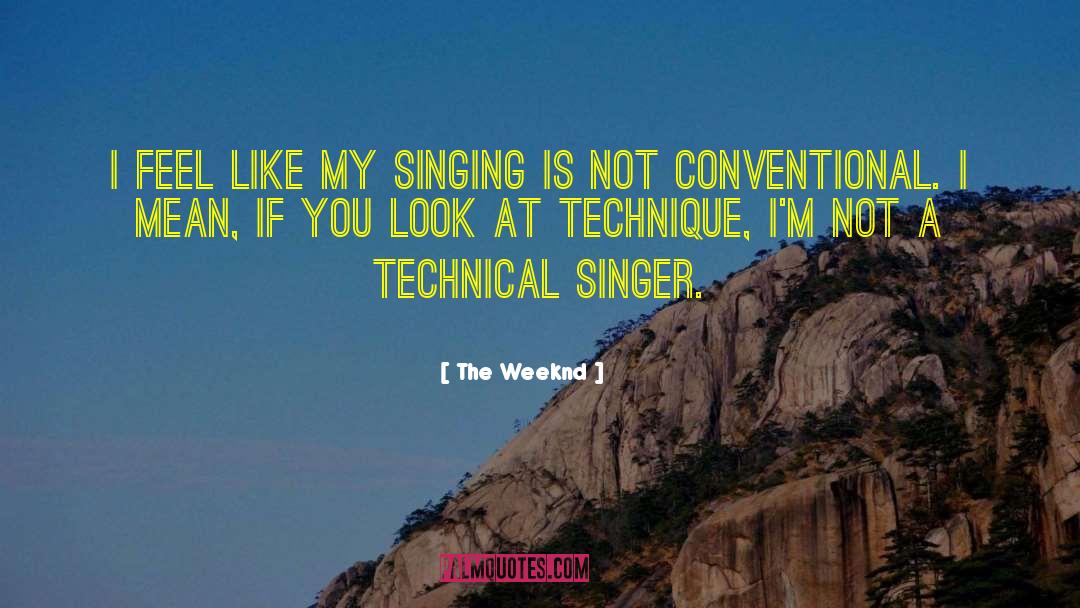 The Weeknd Quotes: I feel like my singing