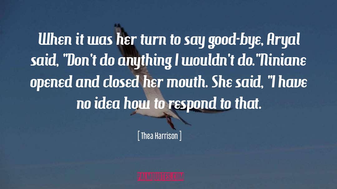 Thea Harrison Quotes: When it was her turn