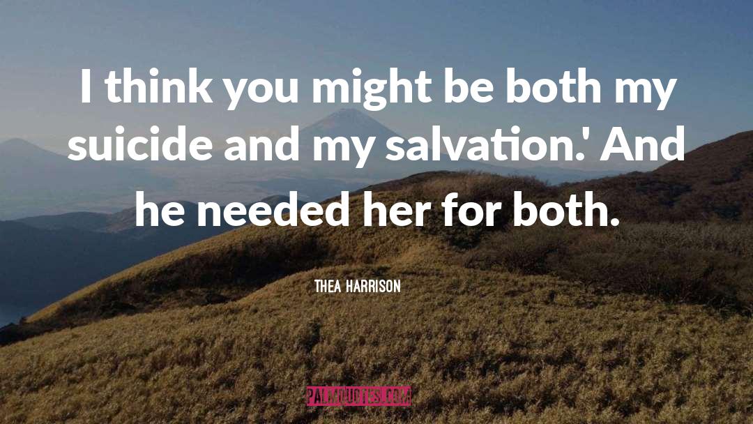 Thea Harrison Quotes: I think you might be