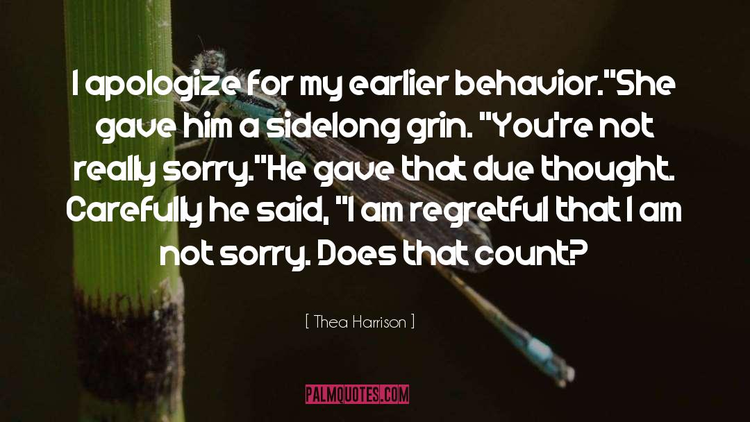 Thea Harrison Quotes: I apologize for my earlier