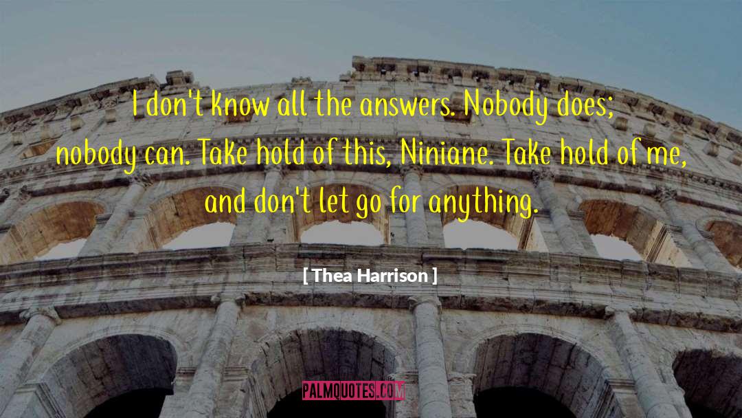 Thea Harrison Quotes: I don't know all the