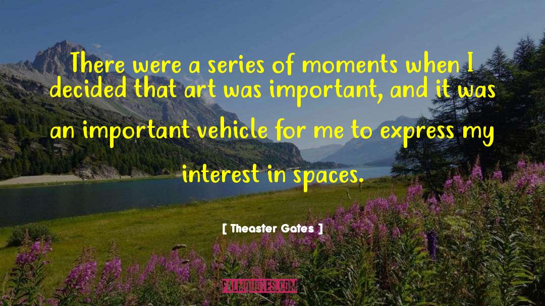 Theaster Gates Quotes: There were a series of