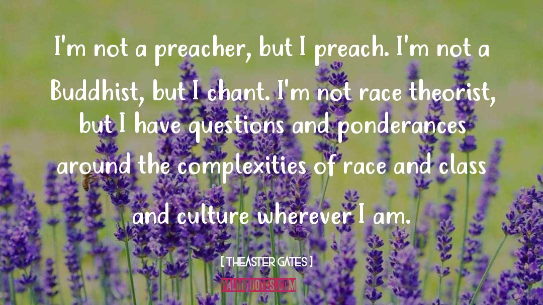 Theaster Gates Quotes: I'm not a preacher, but