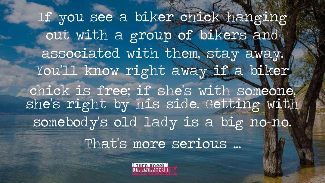 Theo Rossi Quotes: If you see a biker