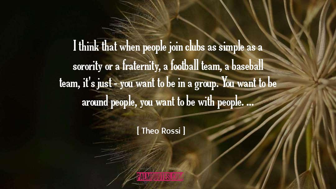 Theo Rossi Quotes: I think that when people