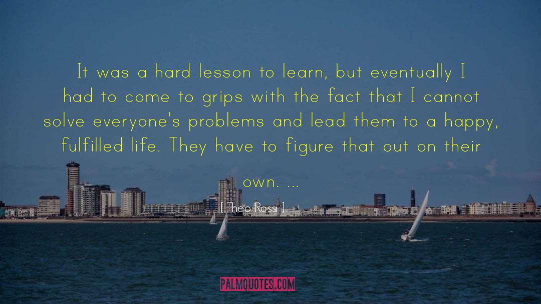 Theo Rossi Quotes: It was a hard lesson