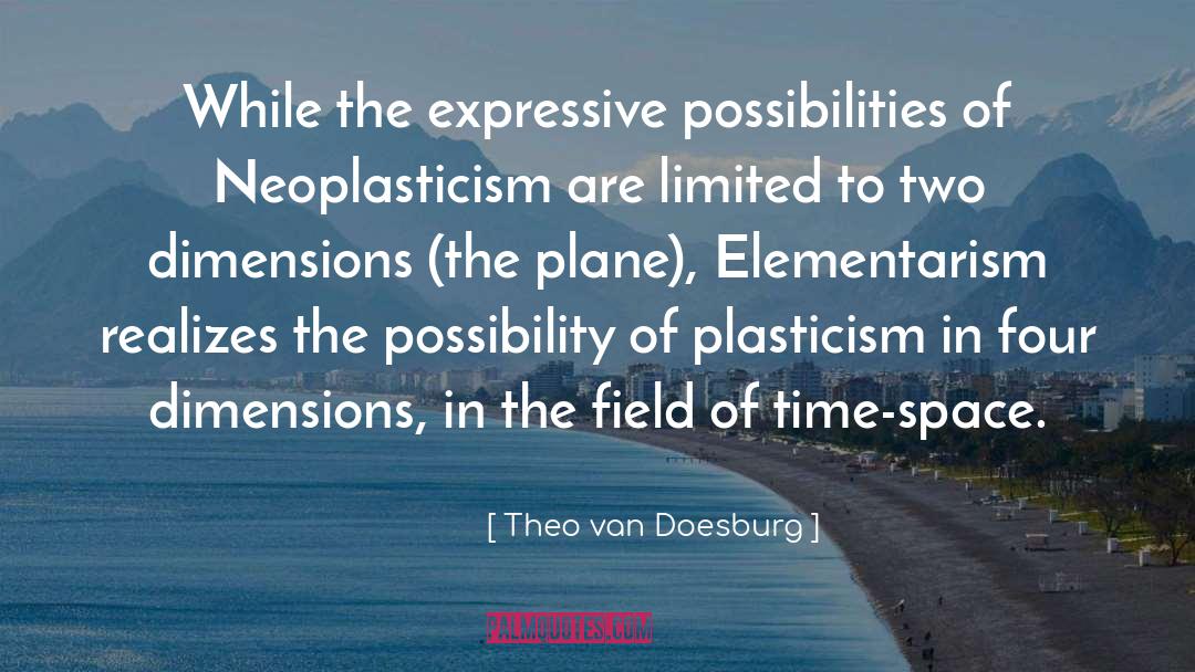 Theo Van Doesburg Quotes: While the expressive possibilities of