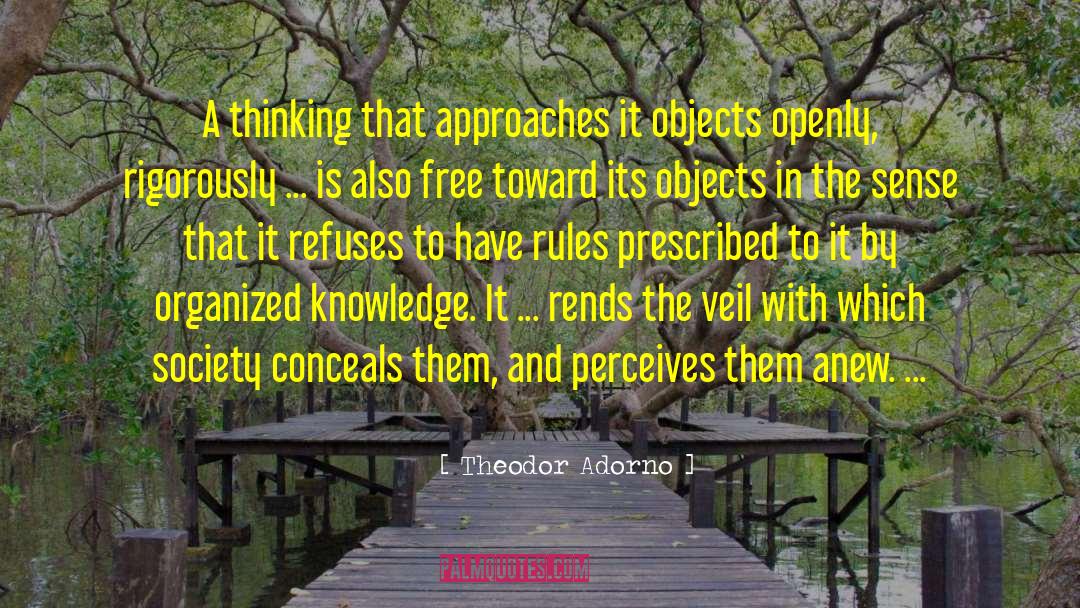 Theodor Adorno Quotes: A thinking that approaches it