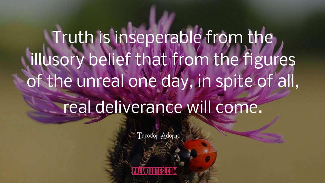 Theodor Adorno Quotes: Truth is inseperable from the