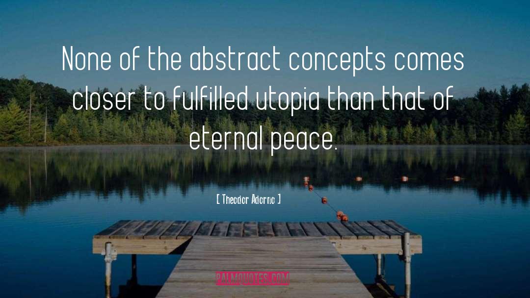 Theodor Adorno Quotes: None of the abstract concepts