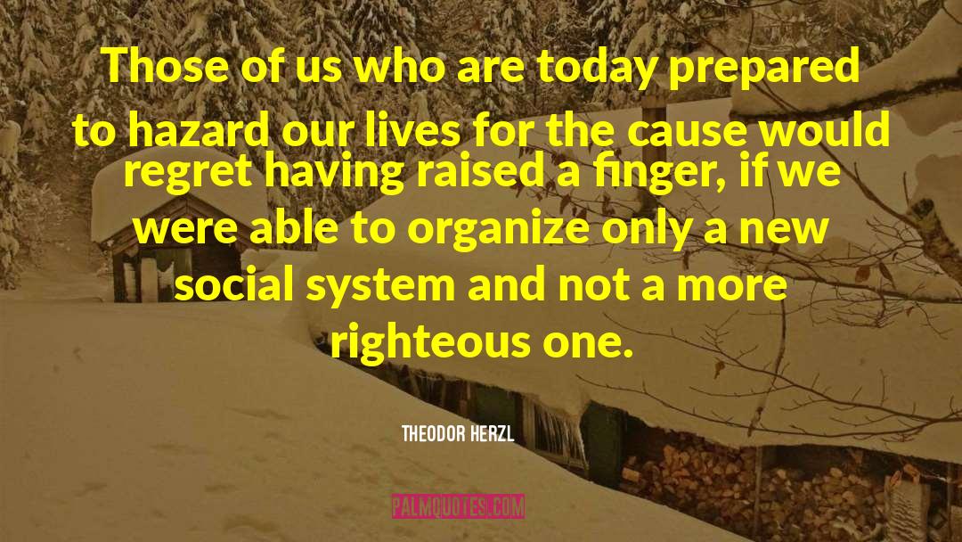 Theodor Herzl Quotes: Those of us who are