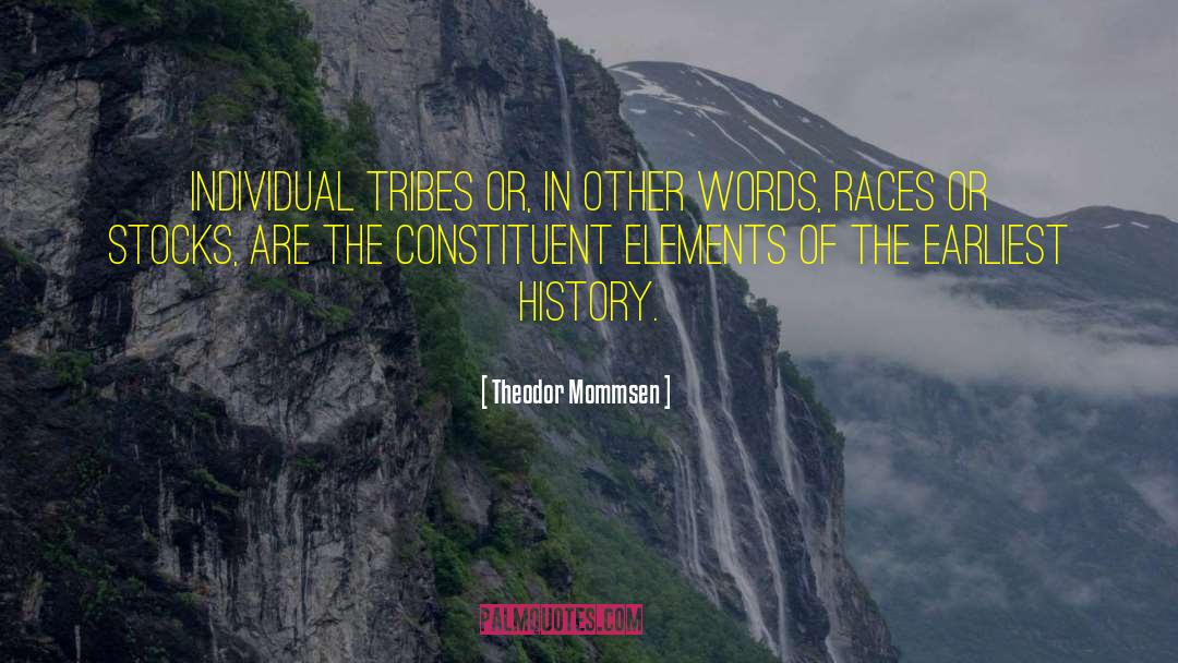 Theodor Mommsen Quotes: Individual tribes or, in other