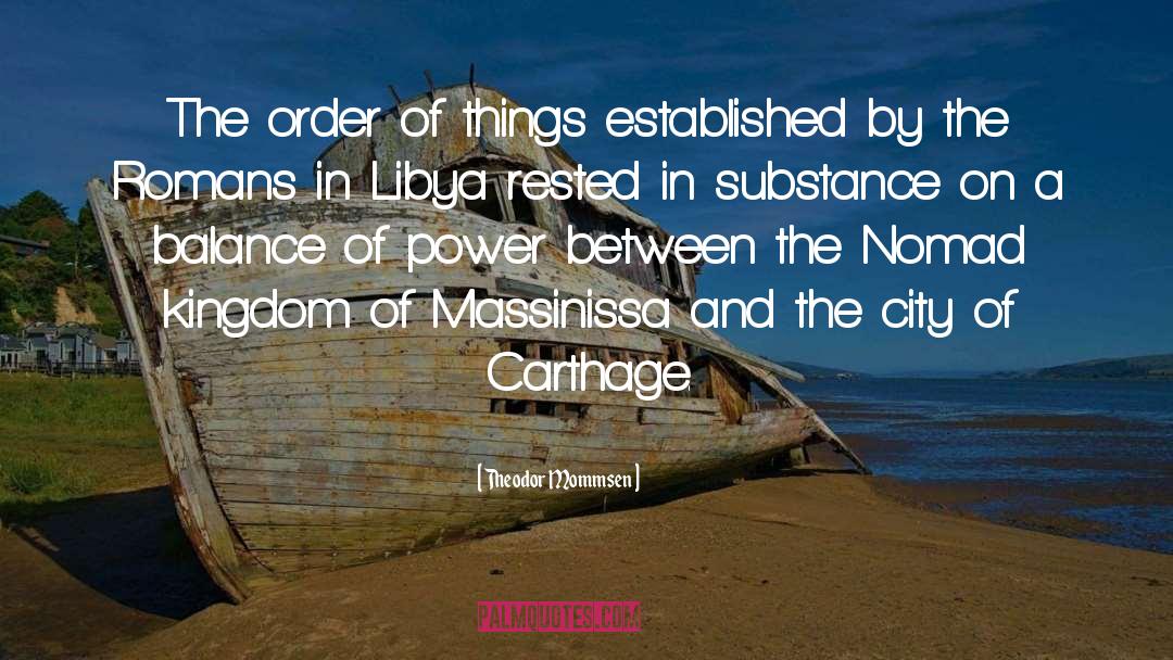 Theodor Mommsen Quotes: The order of things established