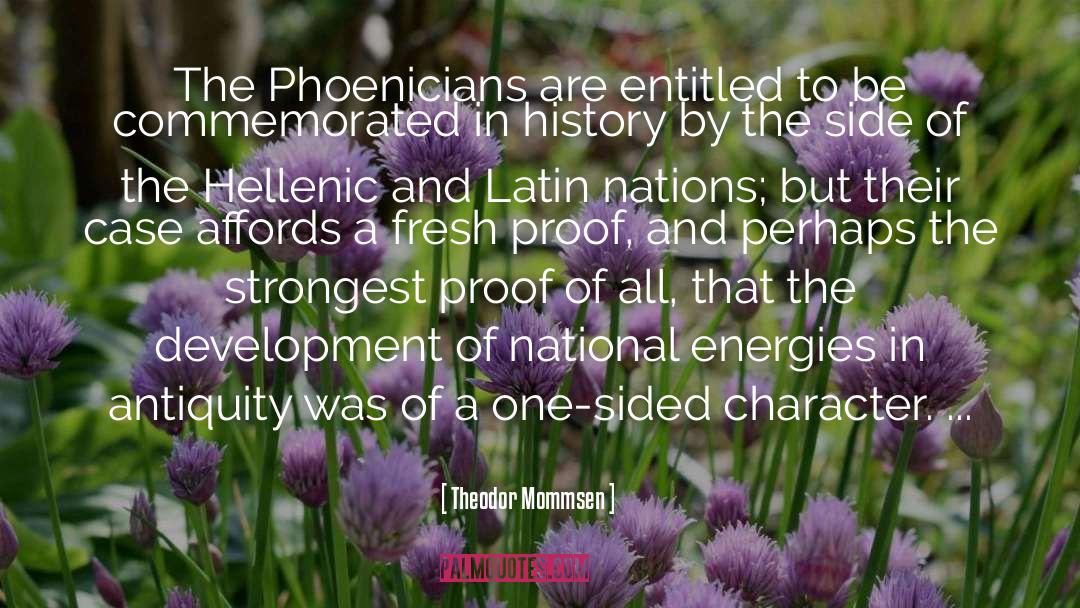 Theodor Mommsen Quotes: The Phoenicians are entitled to