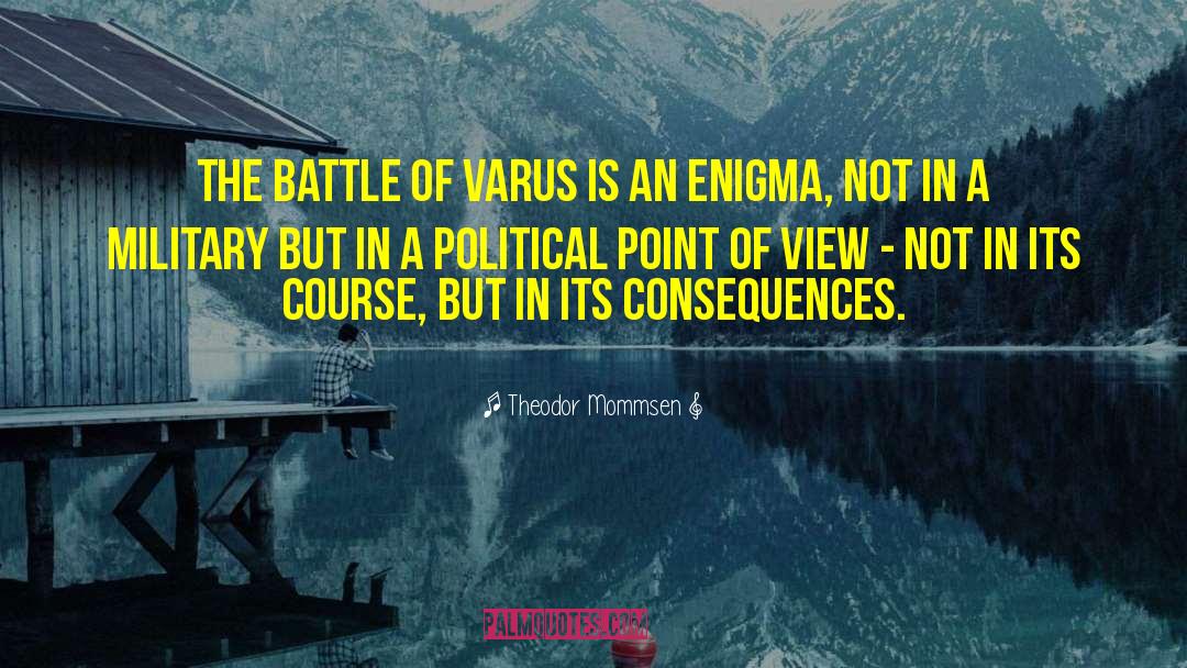 Theodor Mommsen Quotes: The battle of Varus is