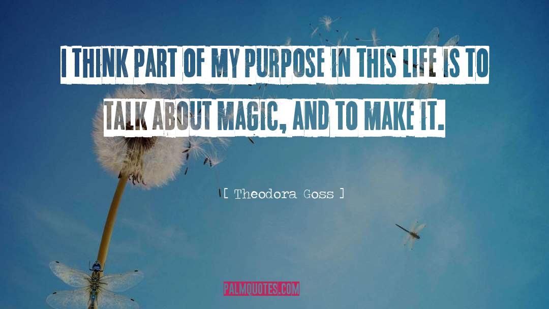 Theodora Goss Quotes: I think part of my