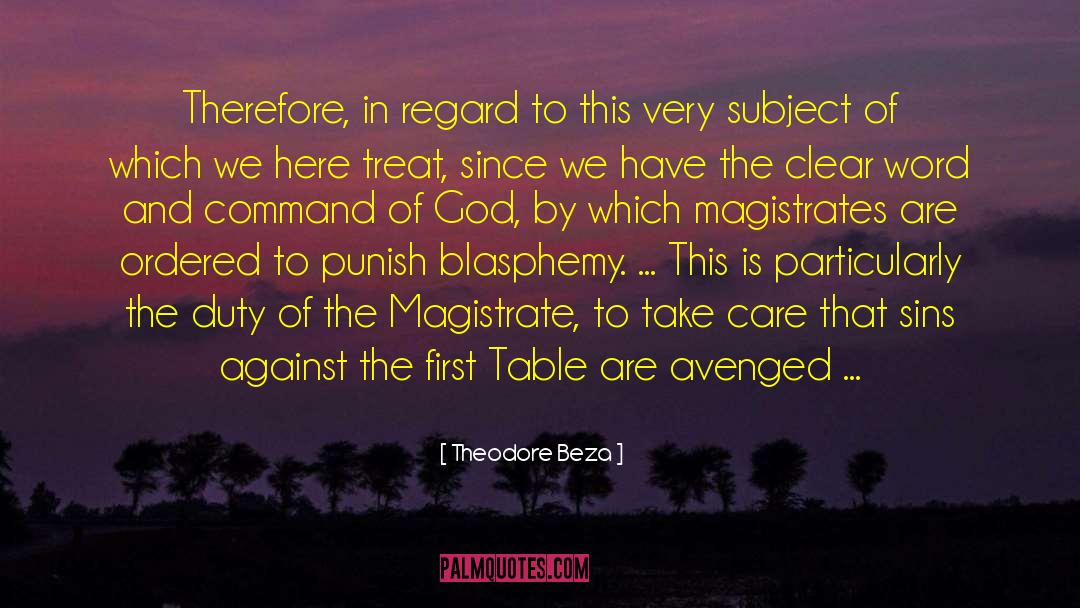 Theodore Beza Quotes: Therefore, in regard to this