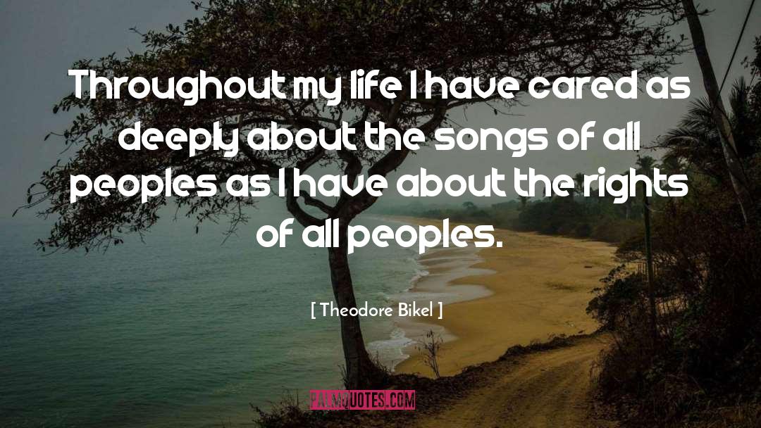 Theodore Bikel Quotes: Throughout my life I have