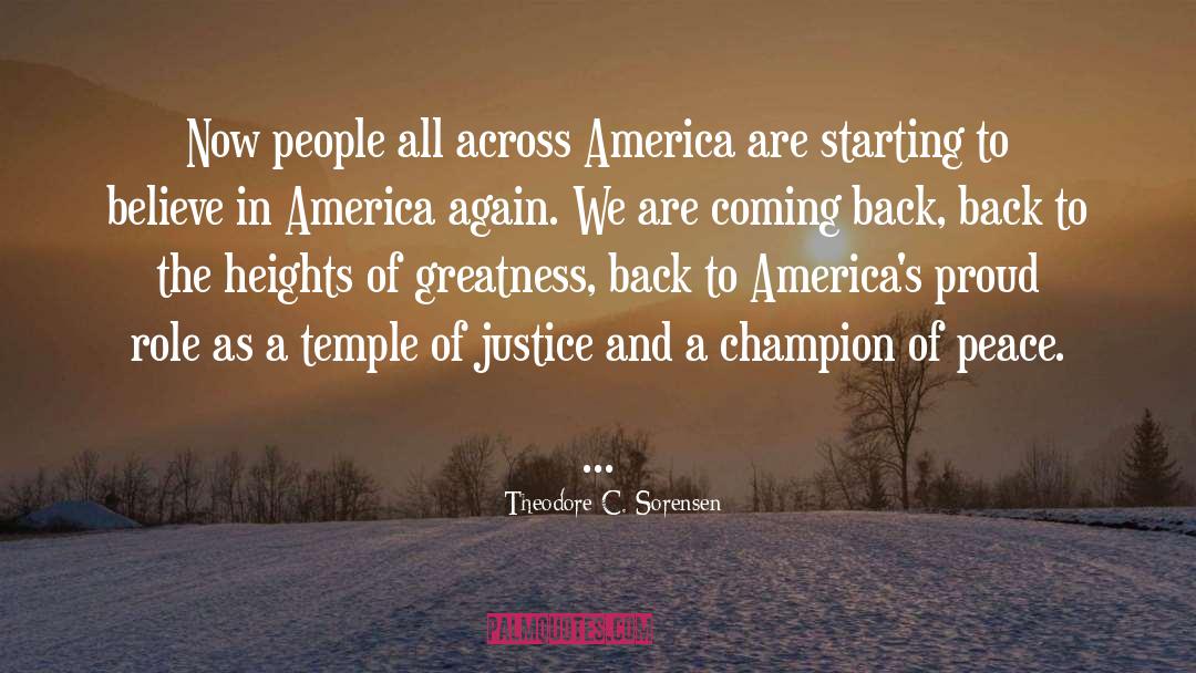 Theodore C. Sorensen Quotes: Now people all across America