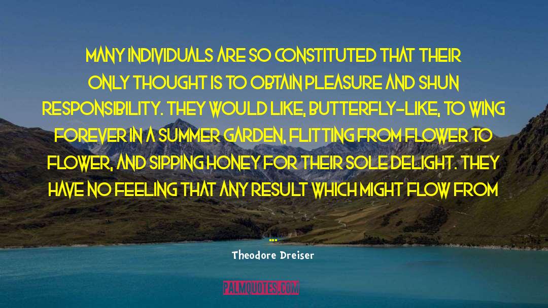 Theodore Dreiser Quotes: Many individuals are so constituted