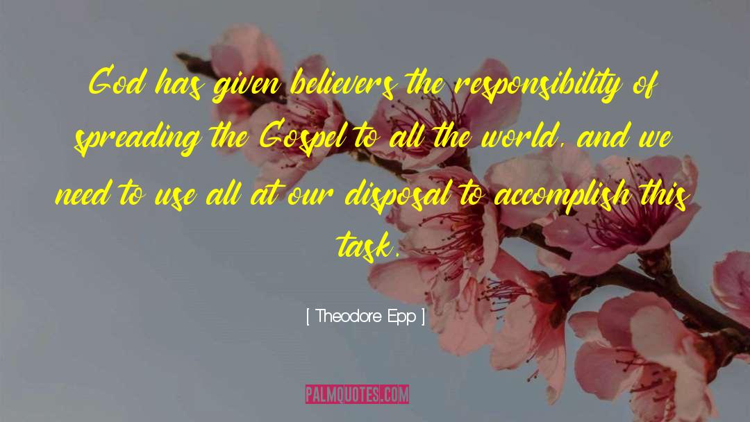 Theodore Epp Quotes: God has given believers the