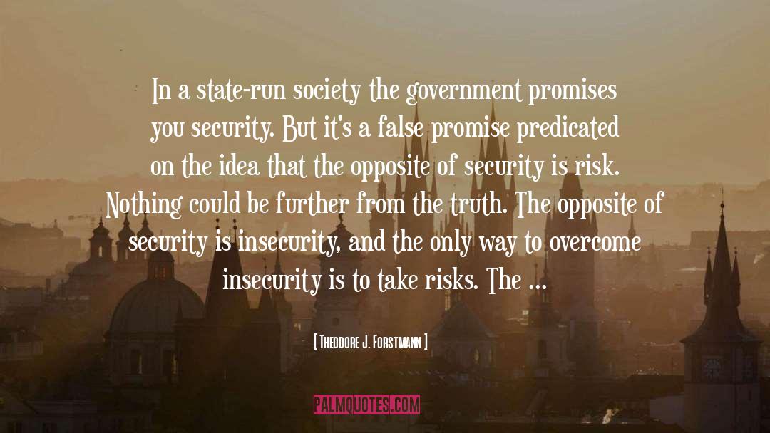 Theodore J. Forstmann Quotes: In a state-run society the
