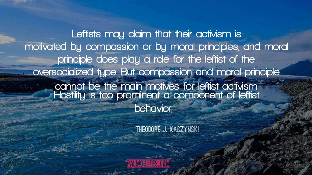 Theodore J. Kaczynski Quotes: Leftists may claim that their