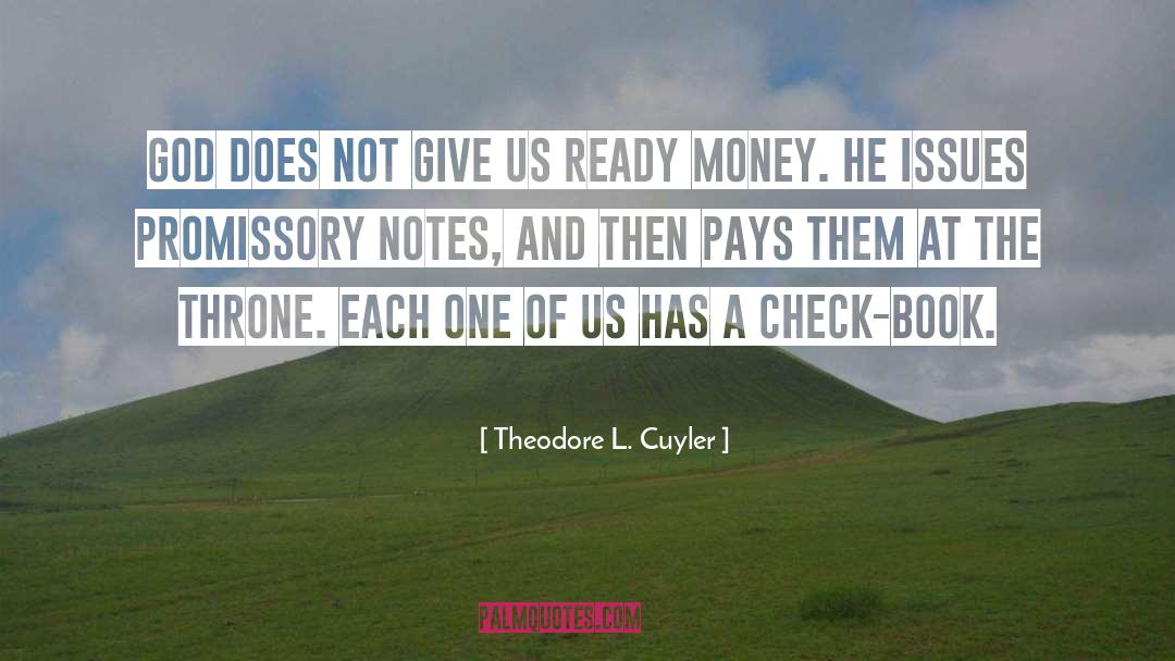 Theodore L. Cuyler Quotes: God does not give us